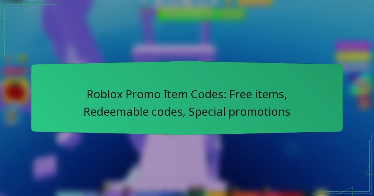 Roblox Promo Item Codes: Free items, Redeemable codes, Special promotions