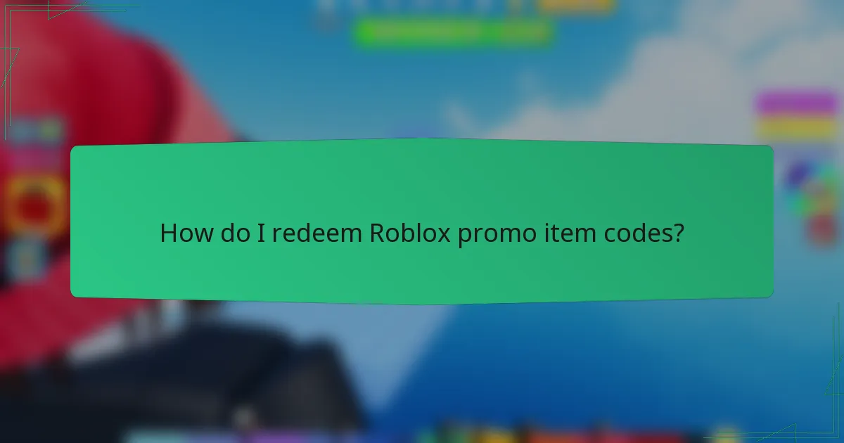 How do I redeem Roblox promo item codes?