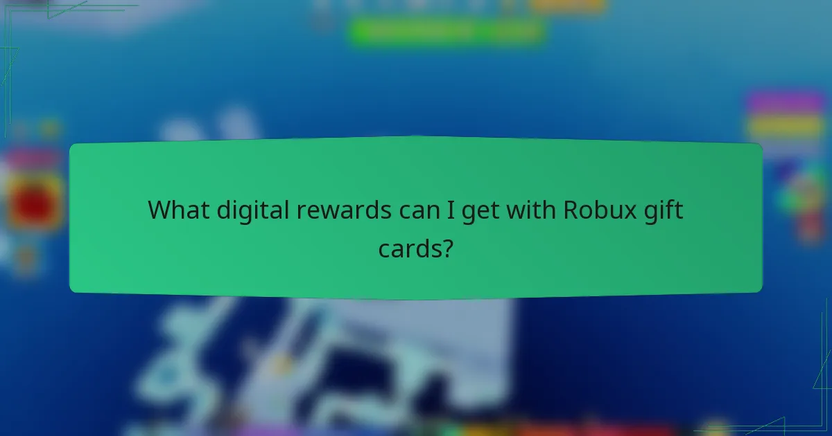 What digital rewards can I get with Robux gift cards?