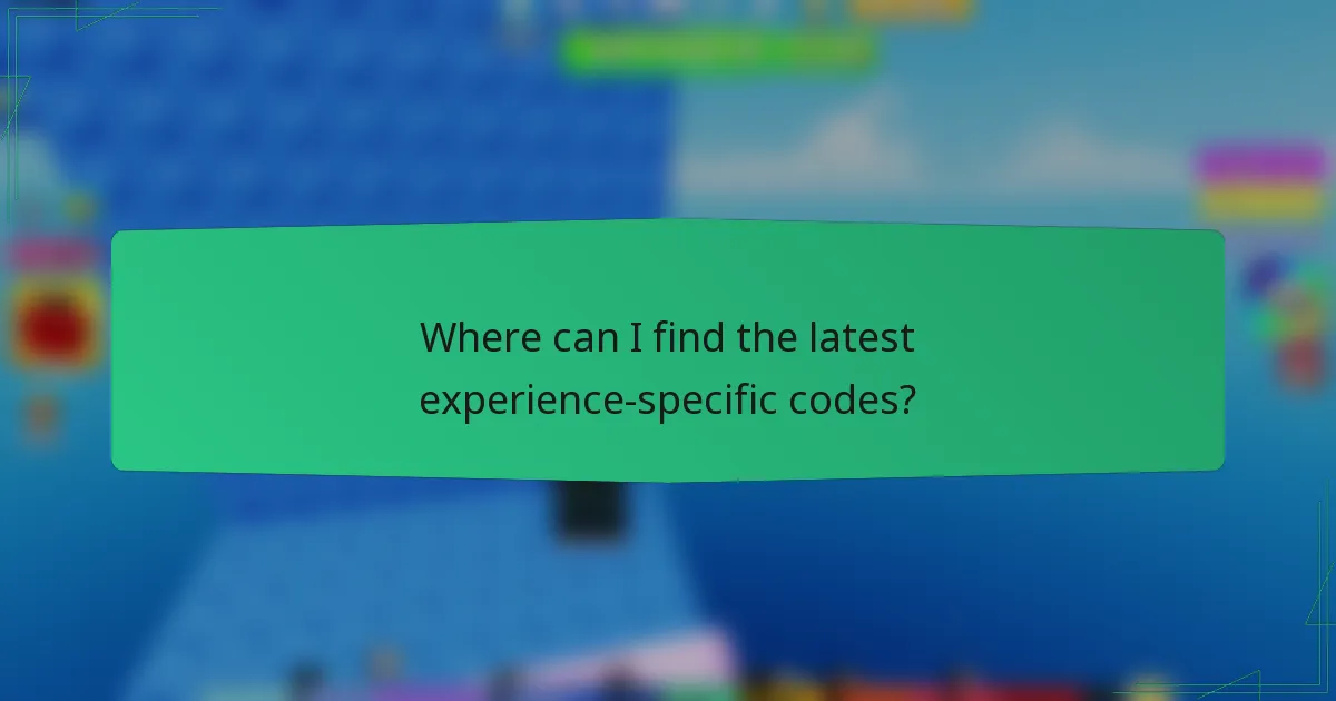 Where can I find the latest experience-specific codes?