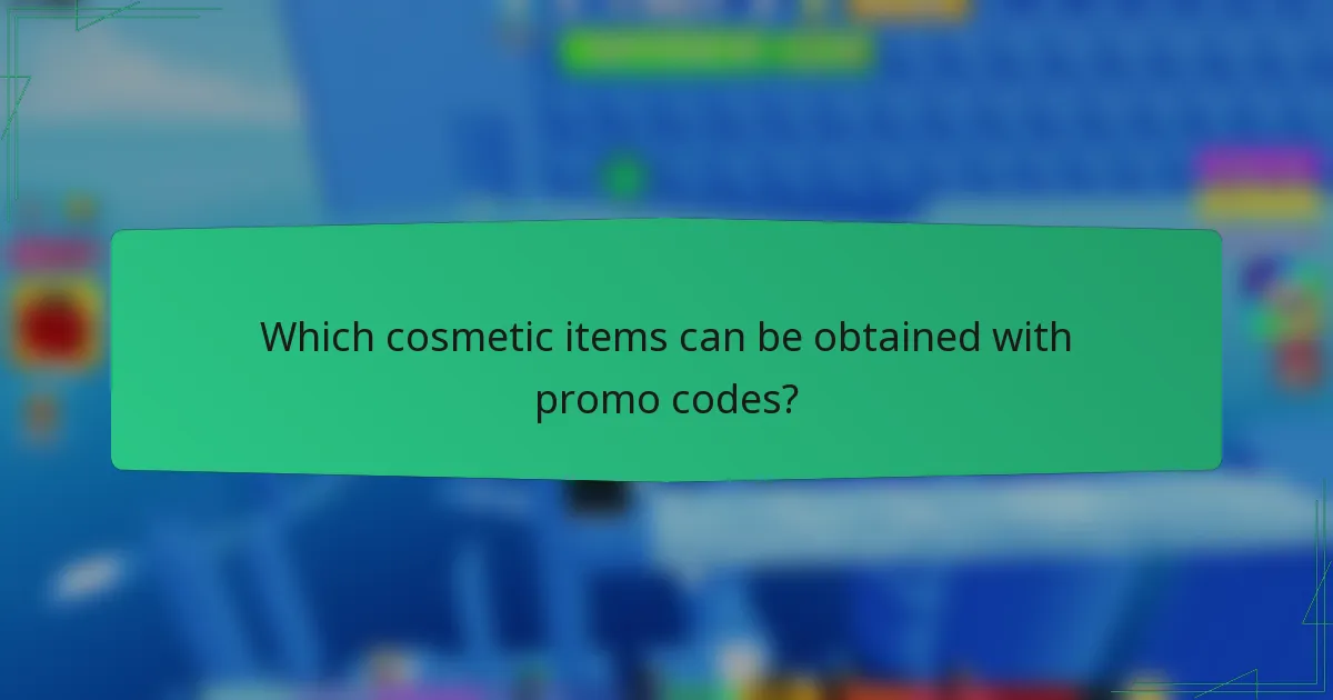 Which cosmetic items can be obtained with promo codes?
