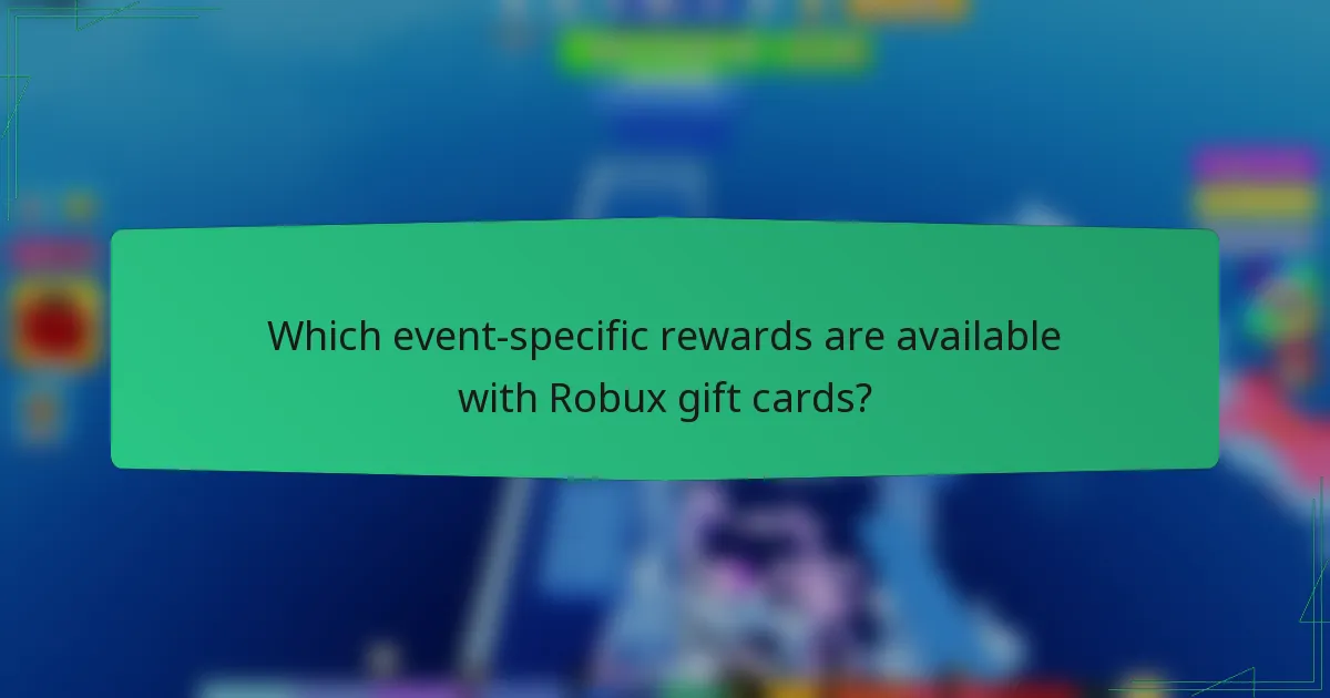 Which event-specific rewards are available with Robux gift cards?